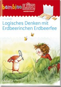 BambinoLÜK. Logisches Denken mit Erdbeerinchen. 4/5/6 Jahre von Wibke Bierwald