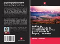 Produktbild: An&aacute;lise de susceptibilidade de deslizamento de terras para o distrito de Nilgiris, Tamil Nadu
