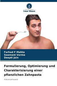 Produktbild: Formulierung, Optimierung und Charakterisierung einer pflanzlichen Zahnpasta