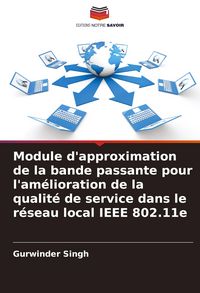 Produktbild: Module d'approximation de la bande passante pour l'am&eacute;lioration de la qualit&eacute; de service dans le r&eacute;seau local IEEE 802.11e