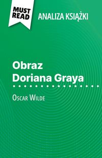 Produktbild: Obraz Doriana Graya ksi&iquest;&iquest;ka Oscar Wilde (Analiza ksi&iquest;&iquest;ki)