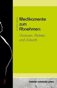 Produktbild: Medikamente zum Abnehmen: Chancen, Risiken und Zukunft