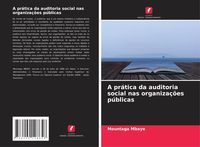 Produktbild: A pr&aacute;tica da auditoria social nas organiza&ccedil;&otilde;es p&uacute;blicas