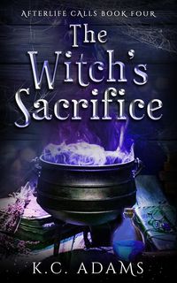 Produktbild: The Witch's Sacrifice (Afterlife Calls, #4)
