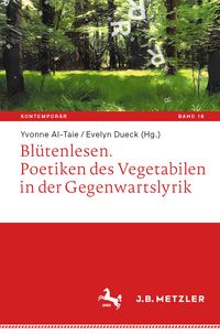 Produktbild: Bl&uuml;tenlesen. Poetiken des Vegetabilen in der Gegenwartslyrik