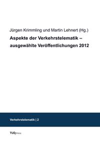 Produktbild: Aspekte der Verkehrstelematik &ndash; ausgew&auml;hlte Ver&ouml;ffentlichungen 2012