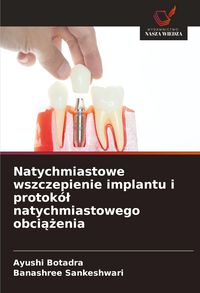 Produktbild: Natychmiastowe wszczepienie implantu i protok&oacute;&iquest; natychmiastowego obci&iquest;&iquest;enia