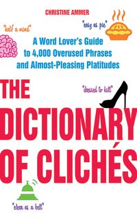 Produktbild: The Dictionary of Clich&eacute;s