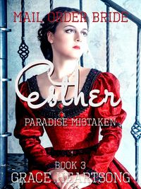 Produktbild: Mail Order Bride: Esther - Paradise Mistaken (Brides Of Paradise, #3)