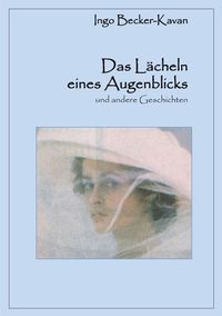 Produktbild: Das L&auml;cheln eines Augenblicks