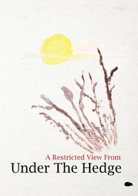 Produktbild: A Restricted View From Under The Hedge