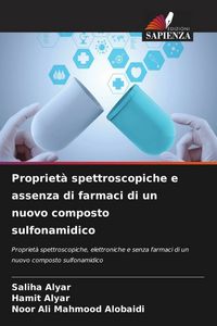 Produktbild: Propriet&agrave; spettroscopiche e assenza di farmaci di un nuovo composto sulfonamidico