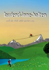 Produktbild: Laufend-inne-halten und die Welt sieht anders aus