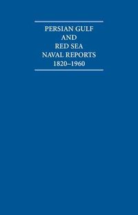 Produktbild: Persian Gulf and Red Sea Naval Reports 1820-1960 15 Volume Hardback Set