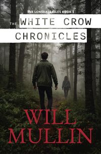 Produktbild: The White Crow Chronicles (The Lonsdale Files, #3)