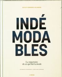 Produktbild: Ind&eacute;modable : le r&eacute;pertoire de ce qui fait la mode