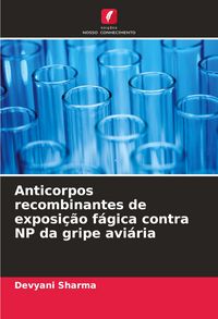 Produktbild: Anticorpos recombinantes de exposi&ccedil;&atilde;o f&aacute;gica contra NP da gripe avi&aacute;ria