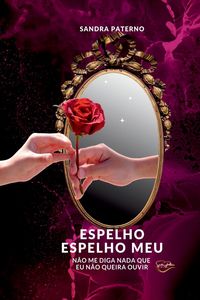 Produktbild: Espelho Espelho Meu N&atilde;o Me Diga Nada Que Eu N&atilde;o Queira Ouvi