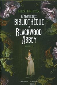 Produktbild: La myst&eacute;rieuse biblioth&egrave;que de Blackwood Abbey