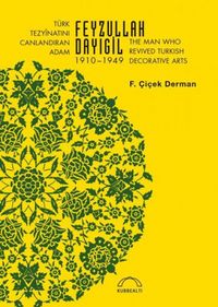 Produktbild: T&uuml;rk Tezyinatini Canlandiran Adam Feyzullah Dayigil 1910 - 1949
