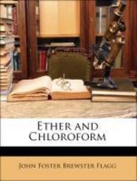 Produktbild: Flagg, J: Ether & Chloroform