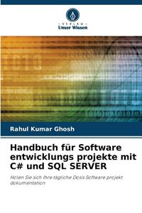 Produktbild: Handbuch f&uuml;r Software entwicklungs projekte mit C# und SQL SERVER