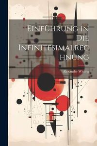 Produktbild: Einf&uuml;hrung in die Infinitesimalrechnung