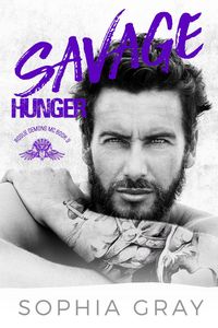 Produktbild: Savage Hunger (Rogue Demons MC, #3)