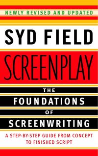 Produktbild: Screenplay: The Foundations of Screenwriting