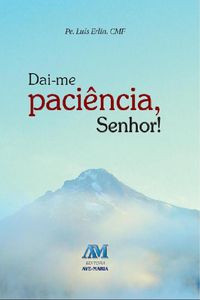 Produktbild: Da&iacute;-me paci&ecirc;ncia, Senhor