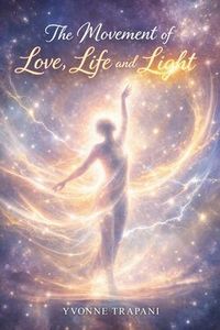 Produktbild: The Movement of Love, Life and Light