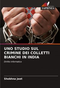 Produktbild: Uno Studio Sul Crimine Dei Colletti Bianchi in India
