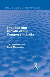 Produktbild: Routledge Revivals: The Rise and Growth of the Congress in India (1938)