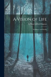 Produktbild: A Vision of Life; Semblance and Reality