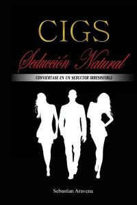 Produktbild: CIGS Seducci&oacute;n Natural: Convi&eacute;rtase en un seductor irresistible
