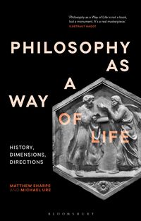 Produktbild: Sharpe, M: Philosophy as a Way of Life