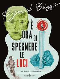 Produktbild: &Egrave; ora di spegnere le luci. Un memoir riluttante