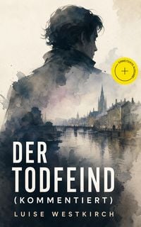 Produktbild: Der Todfeind (Kommentiert)