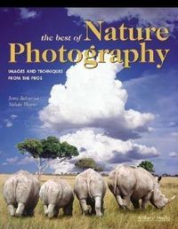 Produktbild: The Best of Nature Photography: Images and Techniques from the Pros