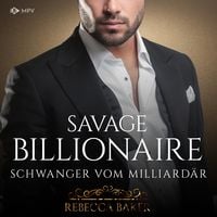 Produktbild: Savage Billionaire: Schwanger vom Milliard&auml;r