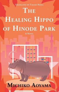 Produktbild: The Healing Hippo of Hinode Park