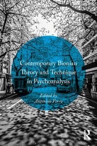 Produktbild: Contemporary Bionian Theory and Technique in Psychoanalysis