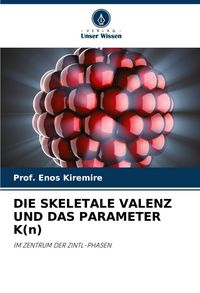 Produktbild: Die Skeletale Valenz und das Parameter K(n)