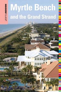 Produktbild: Insiders' Guide&reg; to Myrtle Beach and the Grand Strand