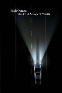 Produktbild: High Octane: Tales Of A Misspent Youth