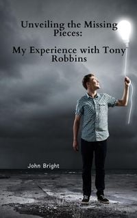 Produktbild: Unveiling the Missing Pieces: My Experience with Tony Robbins