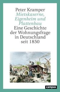 Produktbild: Mietskaserne, Eigenheim und Plattenbau