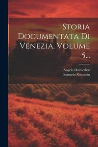 Produktbild: Storia Documentata Di Venezia, Volume 5...