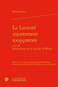 Produktbild: La latinit&eacute; injustement soup&ccedil;onn&eacute;e suivi de Dissertation sur la