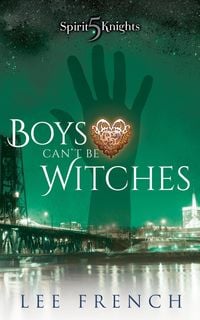 Produktbild: Boys Can't Be Witches (Spirit Knights, #5)